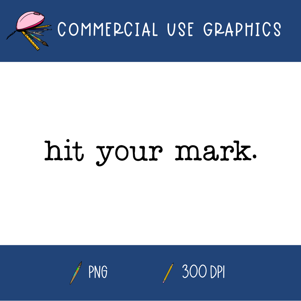 Hit Your Mark Graphic