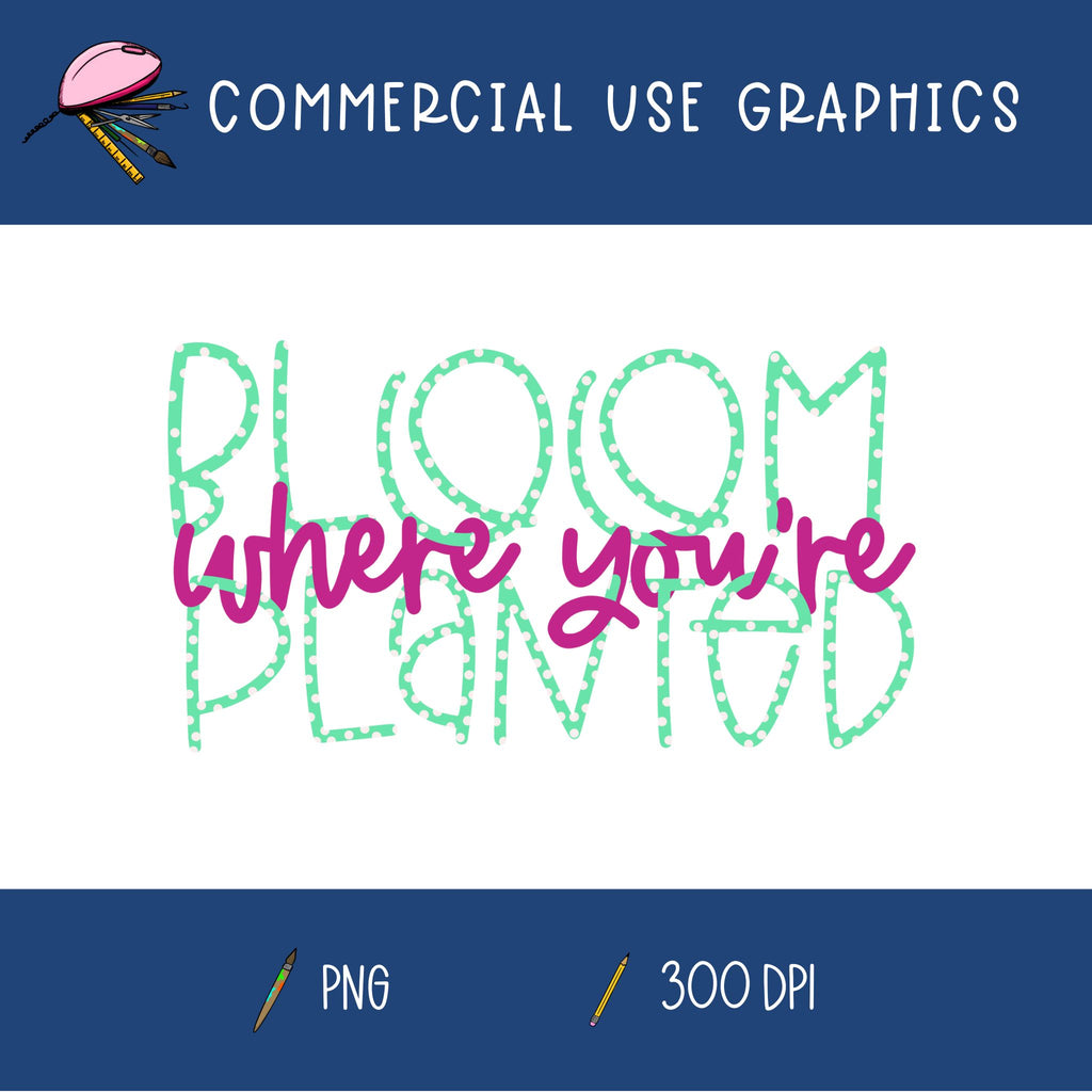 Bloom Where You're Planted Interlocking Graphic